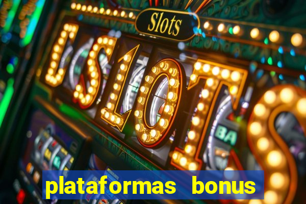 plataformas bonus no cadastro